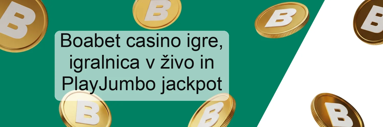 Boabet casino igre, igralnica v živo in PlayJumbo jackpot
